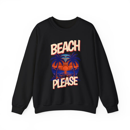 Beach Please Sweatshirt